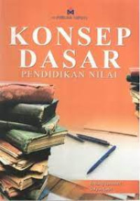 Image of Konsep Dasar Pendidikan Nilai