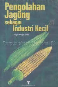 Image of Pengolahan Jagung Sebagai Industri Kecil