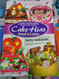 Image of Ulang Tahun Seru Dengan Aneka Kreasi Cake Hias Imut & Lucu